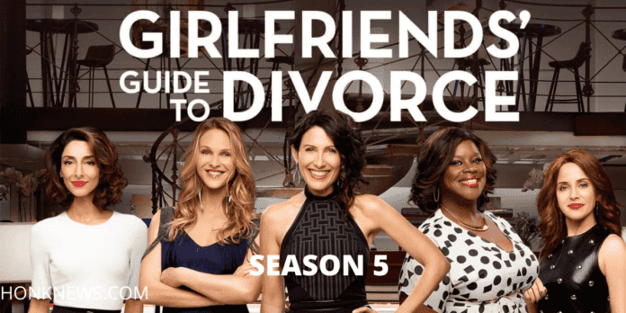 Girlfriend‘s Guide to Divorce Season 5: Recent Updates!
